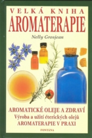 Velkďż˝ kniha aromaterapie