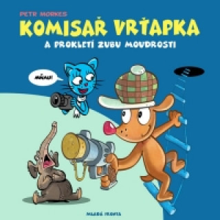 Komisař Vrťapka a prokletí zubu moudrosti