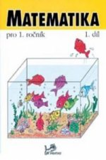 Matematika pro 1. ročník 1.díl