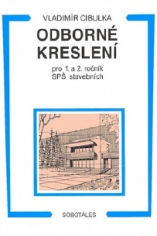 Odborné kreslení pro 1. a 2. ročník SPŠ stavebních