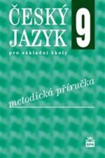 Český jazyk 9 pro základní školy Metodická příručka
