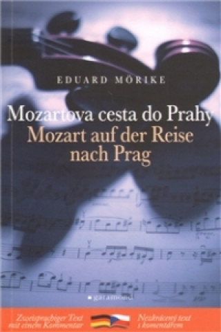Mozartova cesta do Prahy, Mozart auf der Raise na Prag