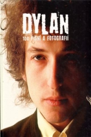 Dylan 100 písní a fotografií