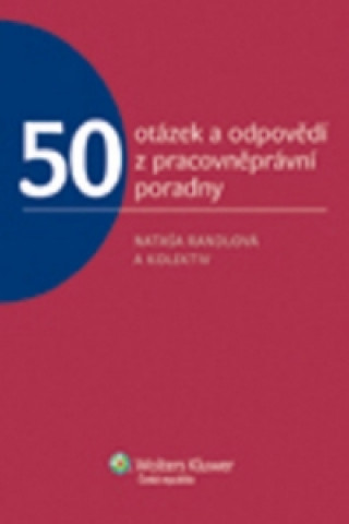 50 otázek a odpovědí z pracovněprávní poradny