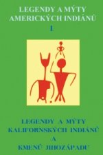 Legendy a mýty amerických Indiánů I.