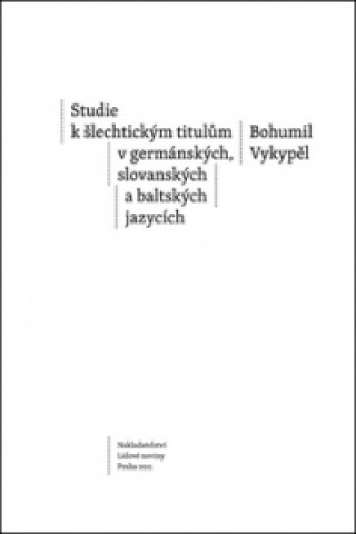 Studie k šlechtickým titulům v germánských, slovanských a baltských jazycích