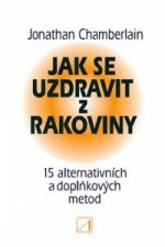 Jak se uzdravit z rakoviny