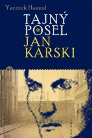 Tajný posel Jan Karski