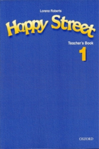 Happy Street: 1: Teacher's Book