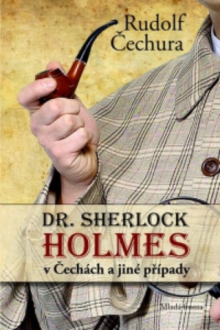 Dr.Sherlock Holmes v Čechách a jiné případy