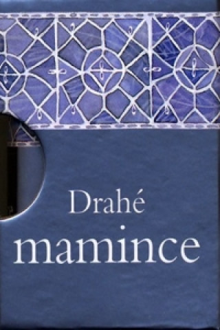 Drahé mamince