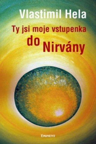 Ty jsi moje vstupenka do Nirvány