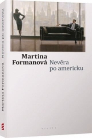 Nevěra po americku (Martina Formanová)(Pevná)