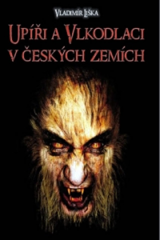 Upíři a Vlkodlaci v českých zemích