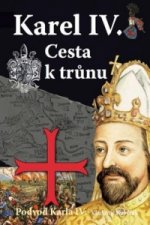 Karel IV. Cesta k trůnu