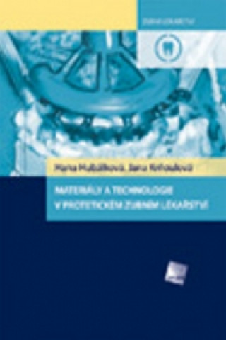 Materiďż˝ly a technologie v protetickďż˝m zubnďż˝m lďż˝kaďż˝stvďż˝