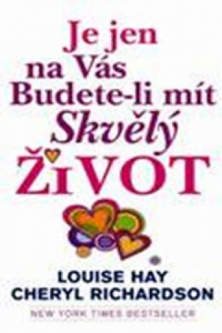 Je jen na Vás budete-li mít Skvělý život