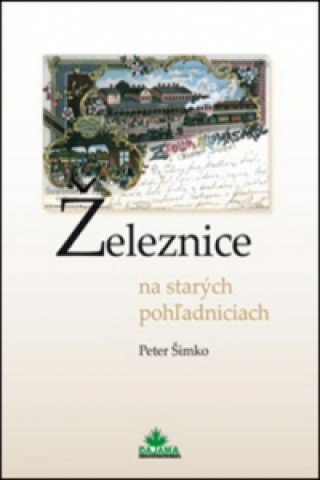 Železnice na starých pohľadniciach