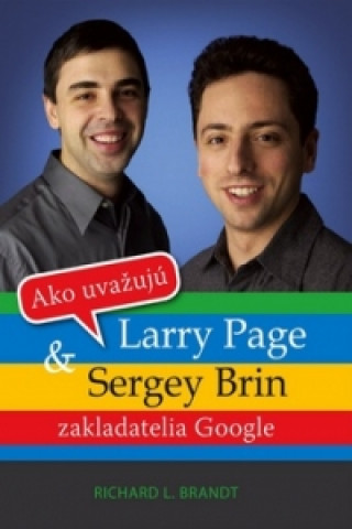 Ako uvažujú Larry Page a Sergey Brin