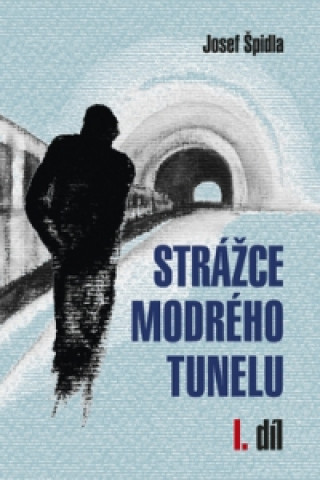 Strážce modrého tunelu Komplet 3ks