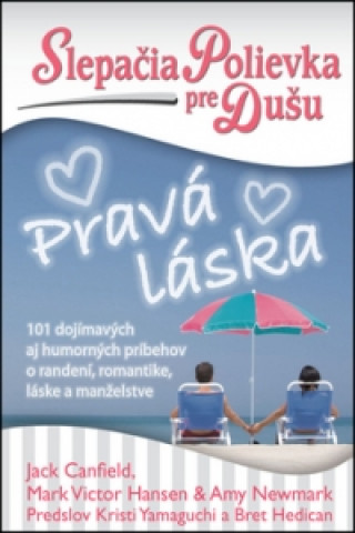 Slepačia polievka pre dušu Pravá láska