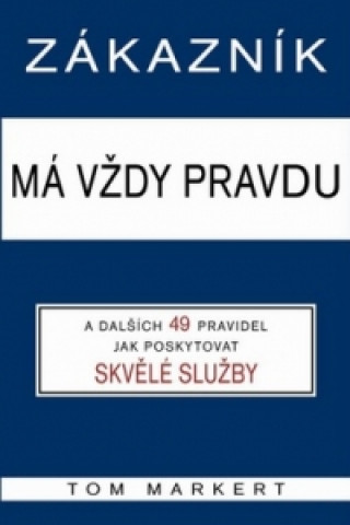 Zákazník má vždy pravdu