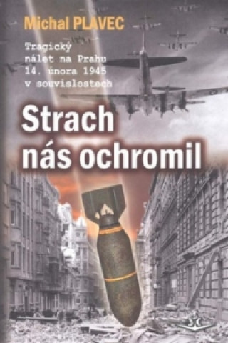 Strach nás ochromil