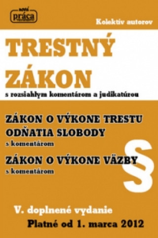 Trestný zákon s rozsiahlym komentárom a judikatúrou