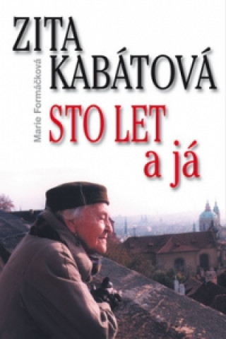 Zita Kabátová Sto let a já