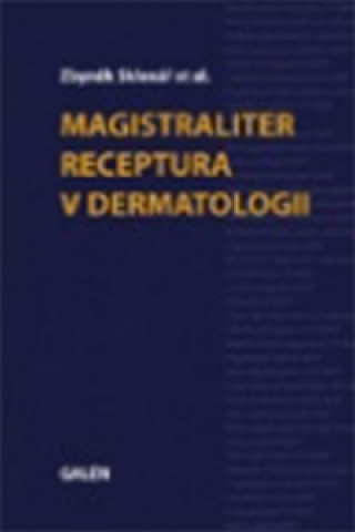 Magistraliter receptura v dermatologii