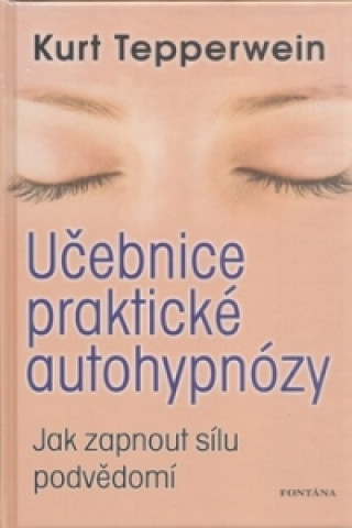 Učebnice praktické autohypnózy