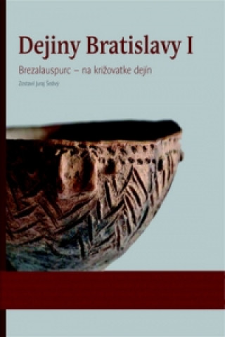 Dejiny Bratislavy I