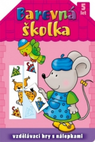 Barevná školka 5 let