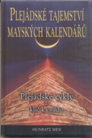 Plejádské tajemství mayských kalendářů