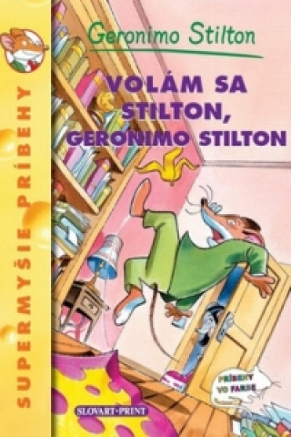 Volám sa Stilton, Geronimo Stilton