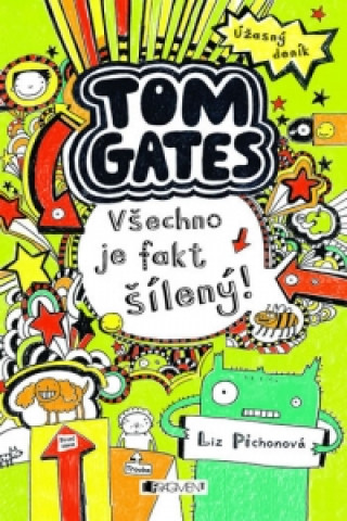 Tom Gates Všechno je fakt šílený!