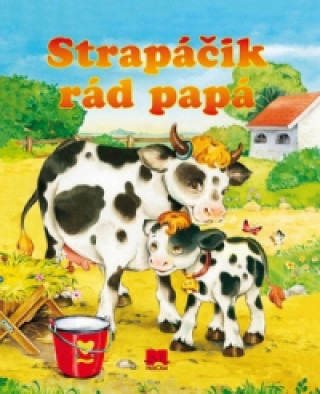 Strapáčik rád papá