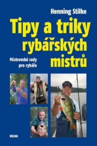 Tipy a triky rybářských mistrů