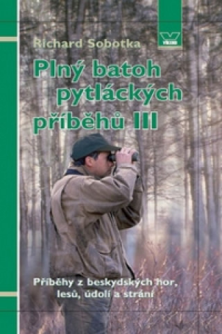 Plný batoh pytláckých příběhů III