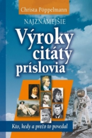 Najznámejšie výroky, citáty, príslovia