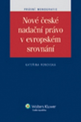 Nové české nadační právo v evropském srovnání