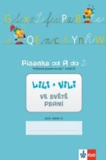 Lili a Vili 1 ve světě psaní Písanka od A do Z