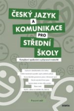 Český jazyk a komunikace pro střední školy Komplexní opakování