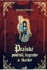 Pražské pověsti, legendy a zkazky