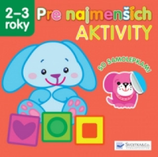 Pre najmenších 2-3 roky - Aktivity so samolepkami