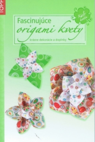 Fascinujúce origami kvety