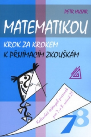 Matematikou krok za krokem k přijímacím zkouškám