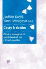Cesty k datům. Zdroje a management sociálně vědních dat v České republice