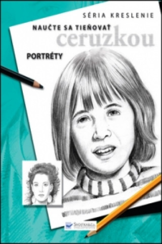 Naučte sa tieňovať ceruzkou Portréty