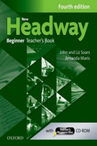 New Headway Fourth edition Beginner Teacher's Book with Teacher's resource disc